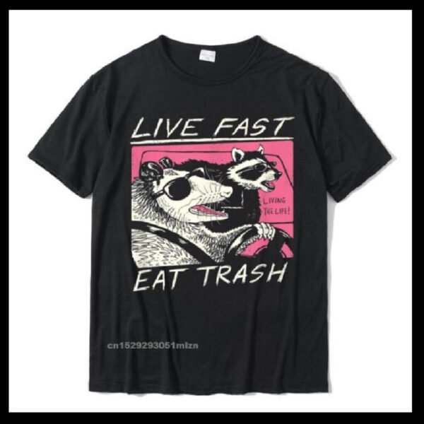 Live Fast! Eat Trash! Graphic T-Shirt