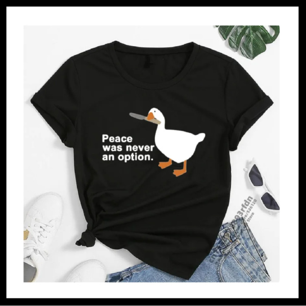 Peace Was Never An Option T-Shirt